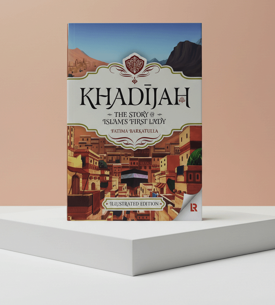 Khadijah The Story of Islam’s First Lady